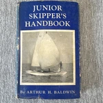 Junior Skipper's Handbook By Arthur H. Baldwin, Random House 1940, Illustrated. Fixed Price $25.00.