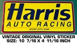 Harris Auto Racing - Vintage Original Vinyl Decal Sticker Story City, Iowa. Fixed Price $10.20.