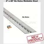 Holes Piano Hinge 4" X 48" Weldable Steel Finish Continuous Nonremovable Pin. Fixed Price $94.22.